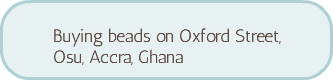 &nbsp;Buying beads on Oxford Street,  Osu, Accra, Ghana
